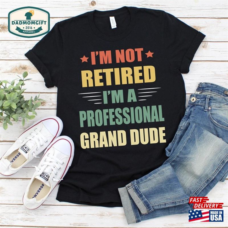 I’m Not Retired A Professional Grand Sweatshirt Classic