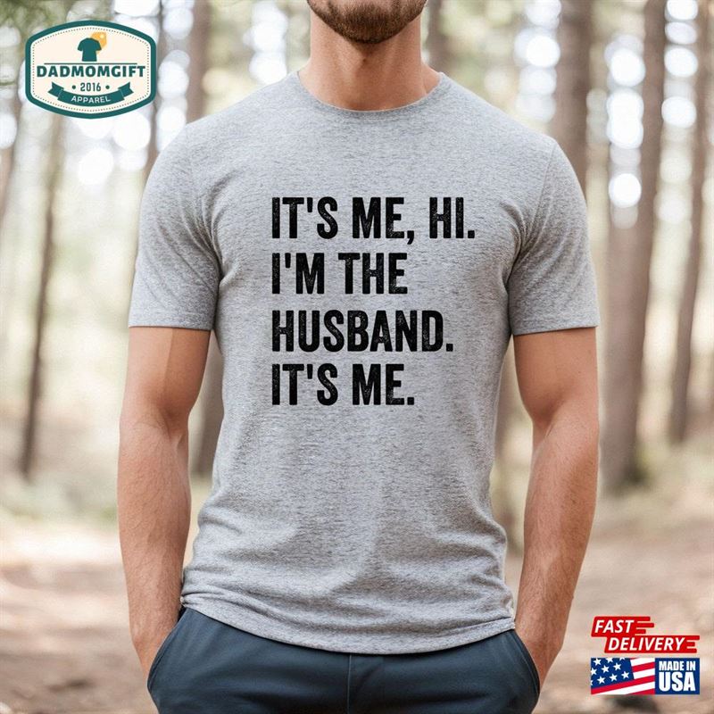 I’m The Husband It S Me Hoodie T-Shirt