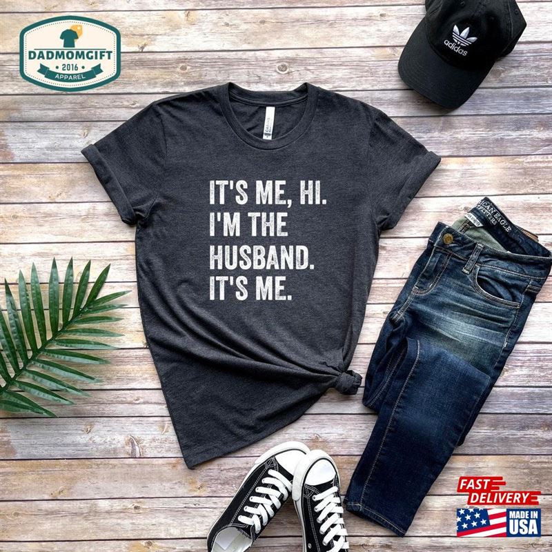 I’m The Husband It S Me Hoodie T-Shirt