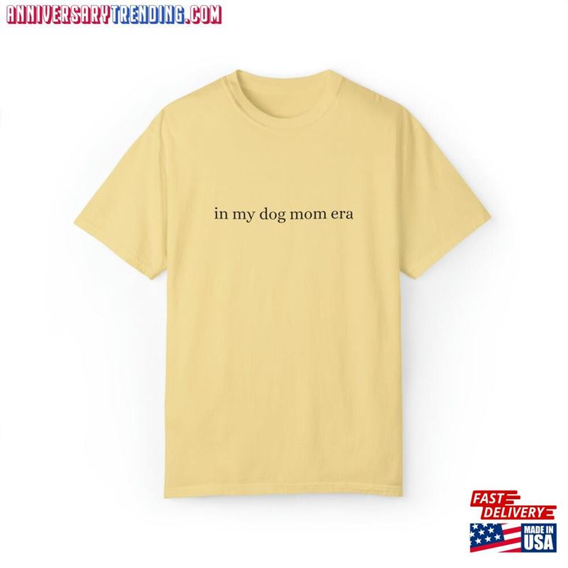 In My Dog Mom Era Comfort Colors Tee Classic Sweatshirt – Bipubunny Store