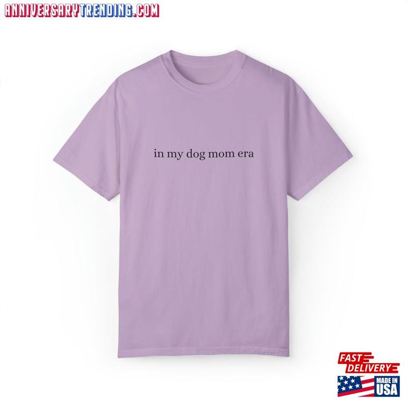 In My Dog Mom Era Comfort Colors Tee Classic Sweatshirt – Bipubunny Store