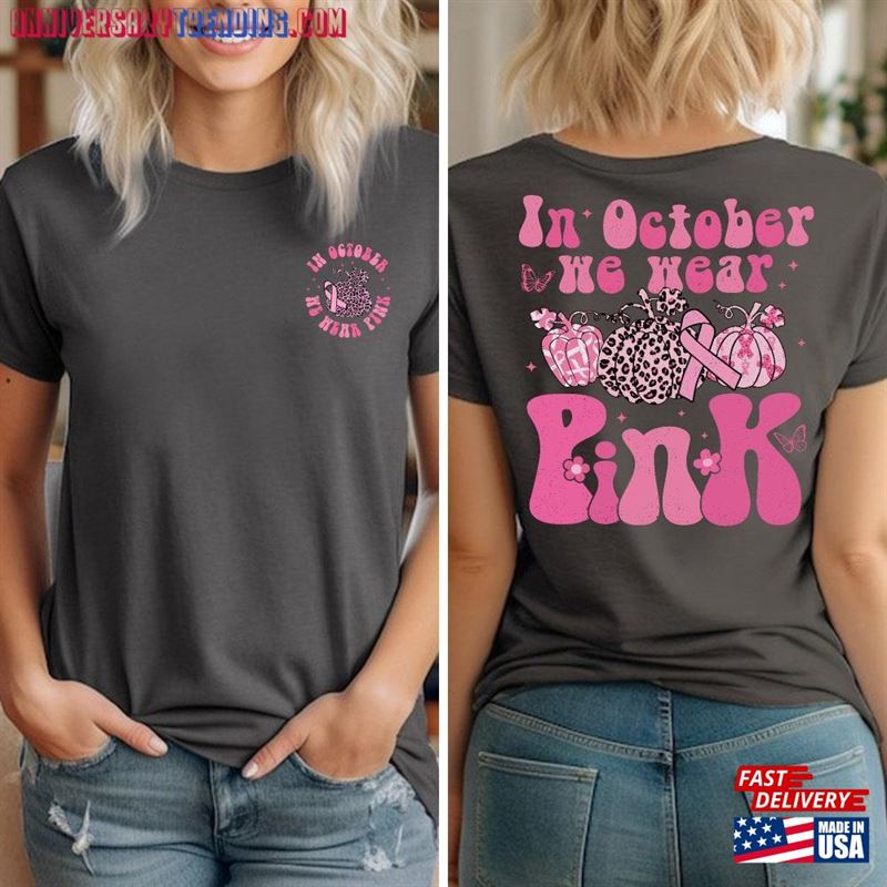 In October We Wear Pink Shirt Breast Cancer Awareness Fall Classic T-Shirt – Bipubunny Store