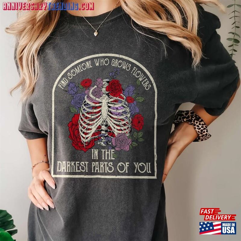 In The Darkest Parts Of You Find Who Grows Flowers T-Shirt Western Shirt Cowboy Sweatshirt – Bipubunny Store