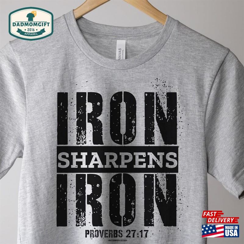 Iron Sharpens Proverbs 27 17 Christian Shirt For Men Bible Verse T-Shirt Unisex Sweatshirt