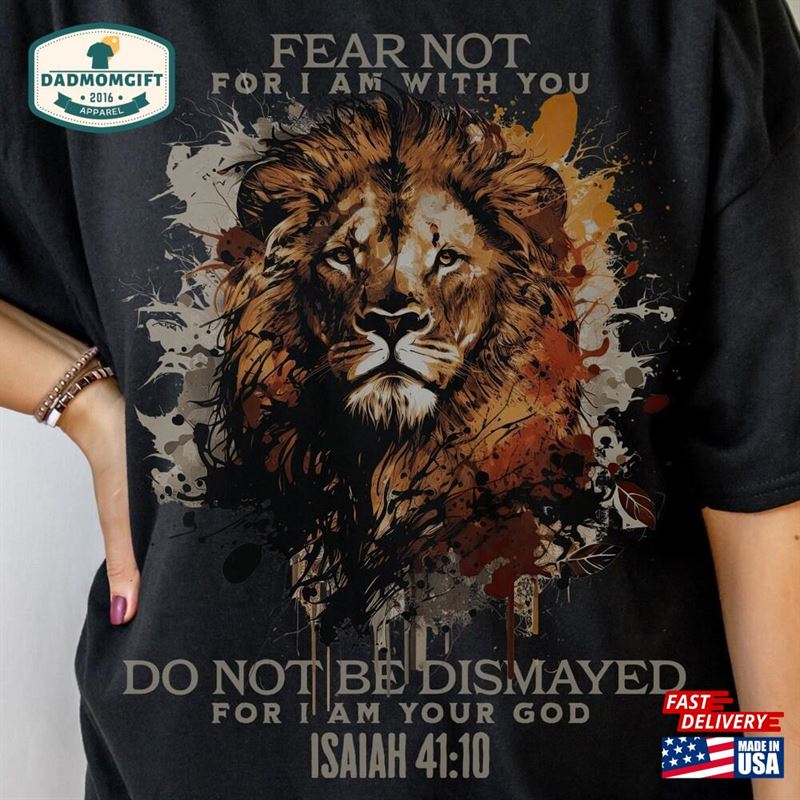 Isaiah 41 10 Do Not Fear T-Shirt Lion Of Judah Shirt Christian Sweatshirt