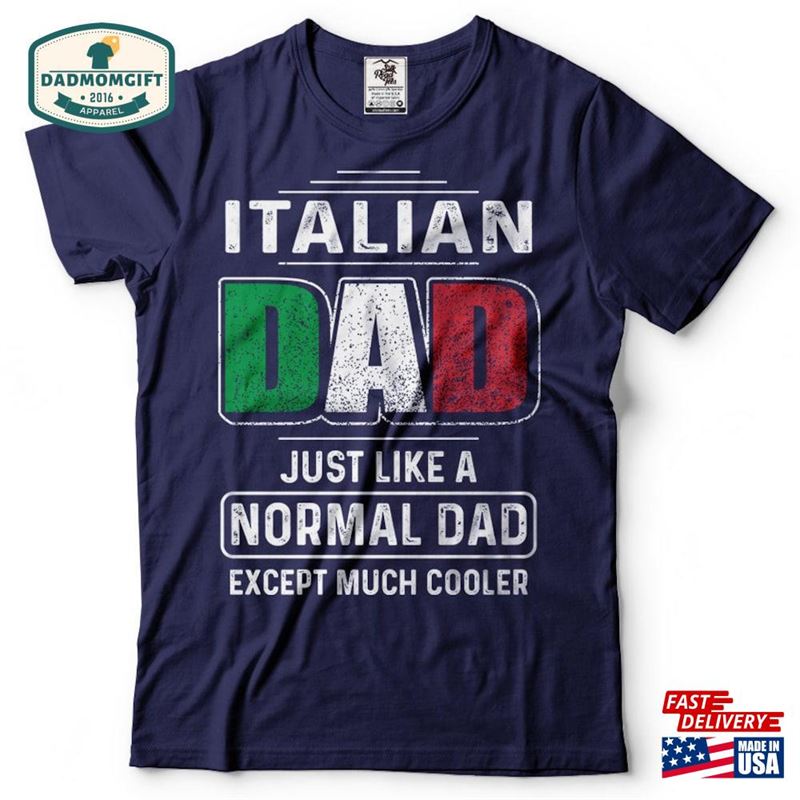 Italian Dad T-Shirt Fathers Day Gift Shirt Italy Best Birthday For Father’s Classic Sweatshirt