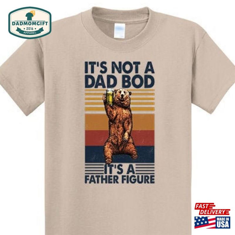 It’s A Father Figure Dad Shirts Men Big And Tall Classic Unisex