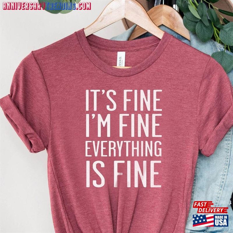 It’s Fine I T-Shirt Sweatshirt – Bipubunny Store