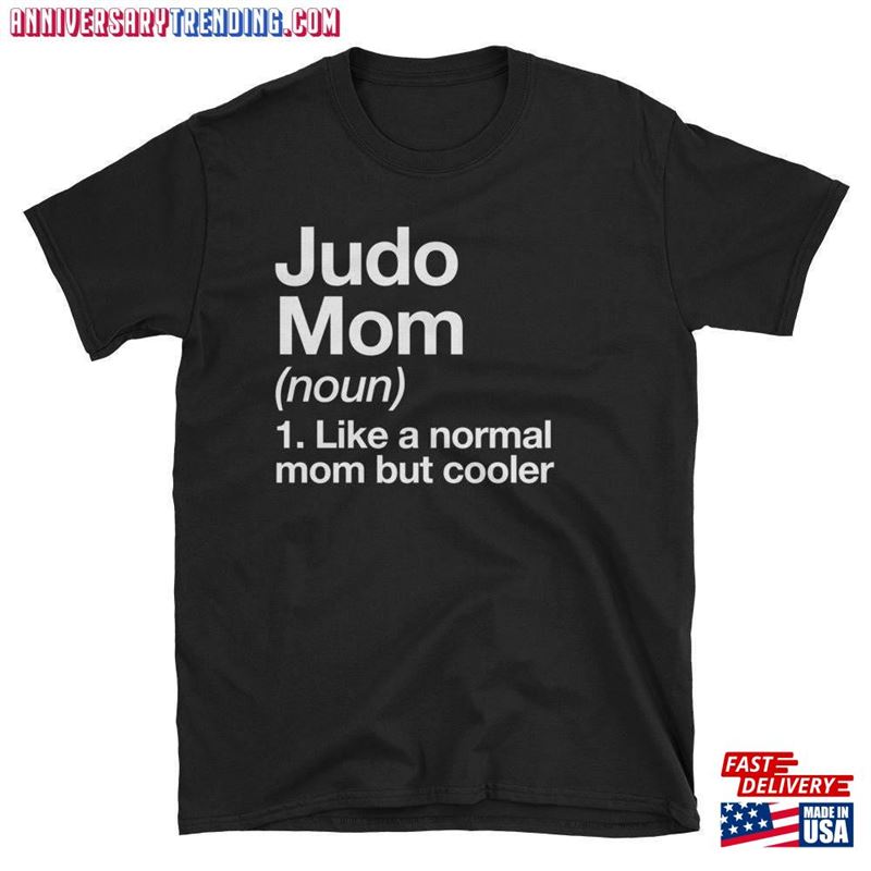 Judo Mom Definition T-Shirt Funny Sassy Sports Tee Classic Unisex – Bipubunny Store