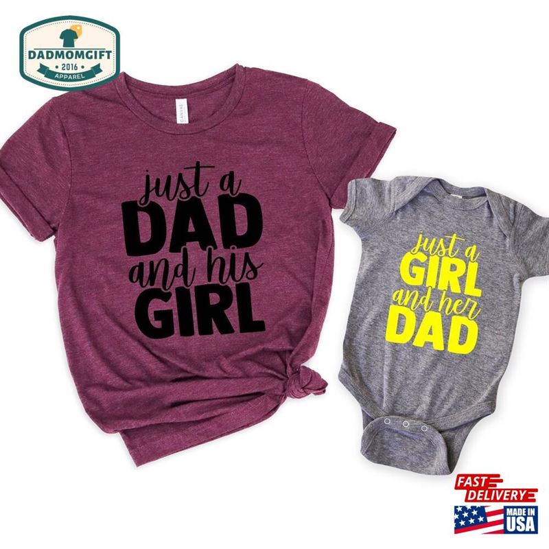 Just A Dad And His Girl Shirt Daughter Matching Shirts New Classic Hoodie