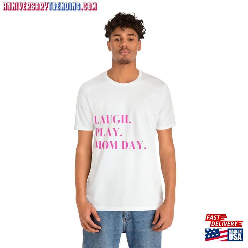 Laugh Play Mom Day Life Tee Classic T-Shirt – Bipubunny Store