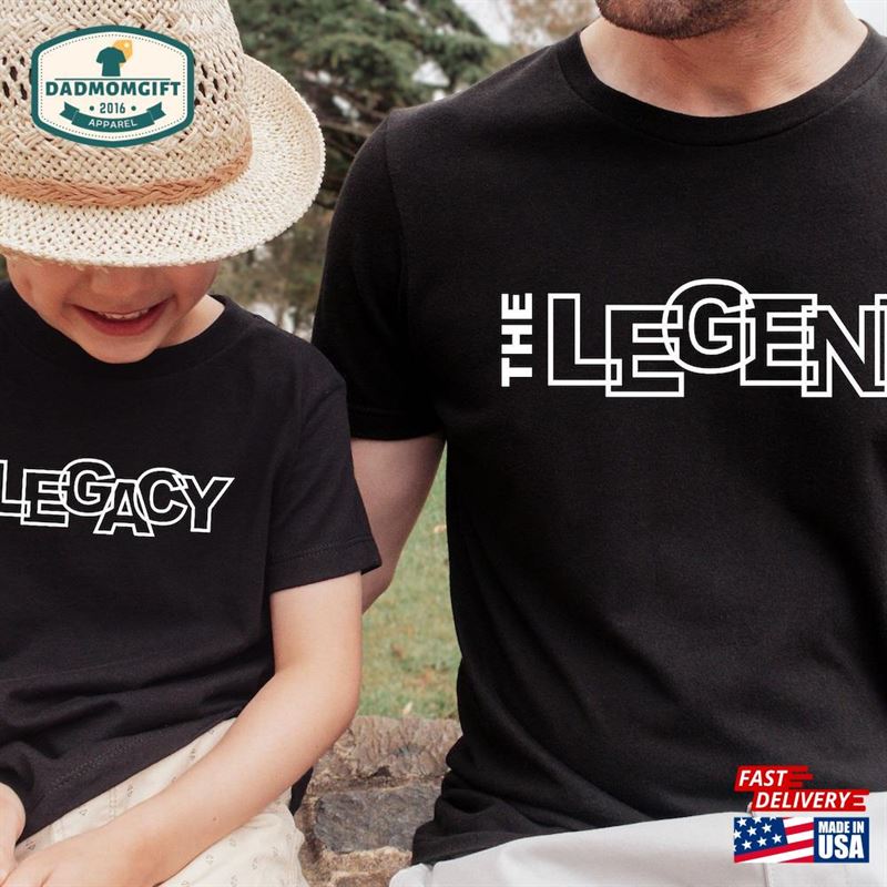 Legend And Legacy Daddy Shirt Matching Father Classic Hoodie