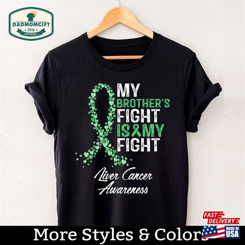 Liver Cancer Awareness Shirt My Brother’s Fight Is Unisex Sweatshirt