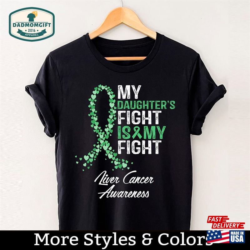 Liver Cancer Awareness Shirt My Daughter’s Fight Is T-Shirt Classic