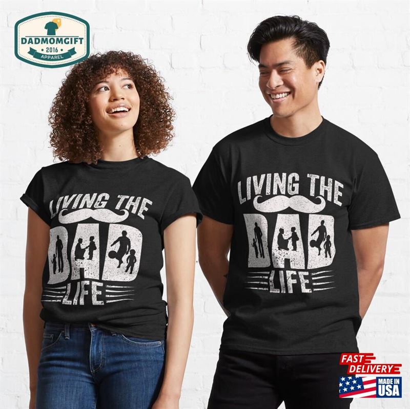 Living The Dad Life T-Shirt Classic