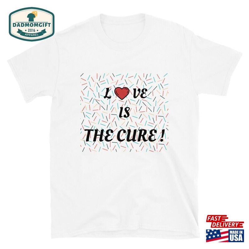 Love Is The Cure Short Sleeve T-Shirt Covid19 Classic