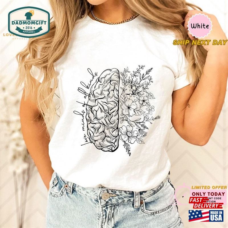 Love Minds Of All Kinds Shirt Nursing School Tee Icu Report Sheet Nurse Brain Gift For Hoodie T-Shirt