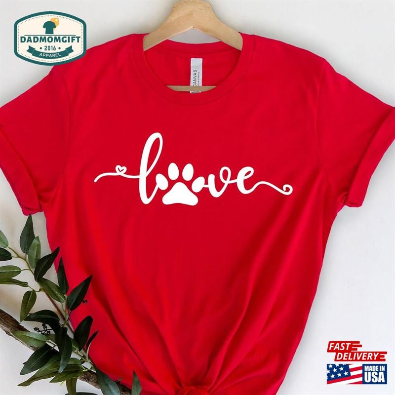 Love Paw Shirt T For Women Womens Dog Lover Unisex Sweatshirt