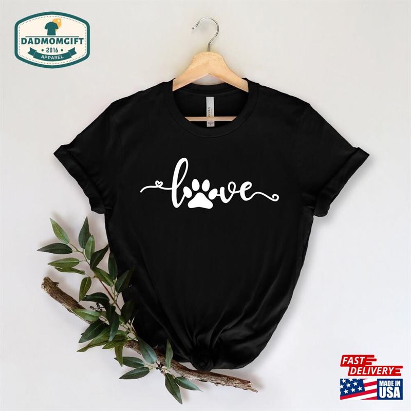 Love Paw Shirt T For Women Womens Dog Lover Unisex Sweatshirt