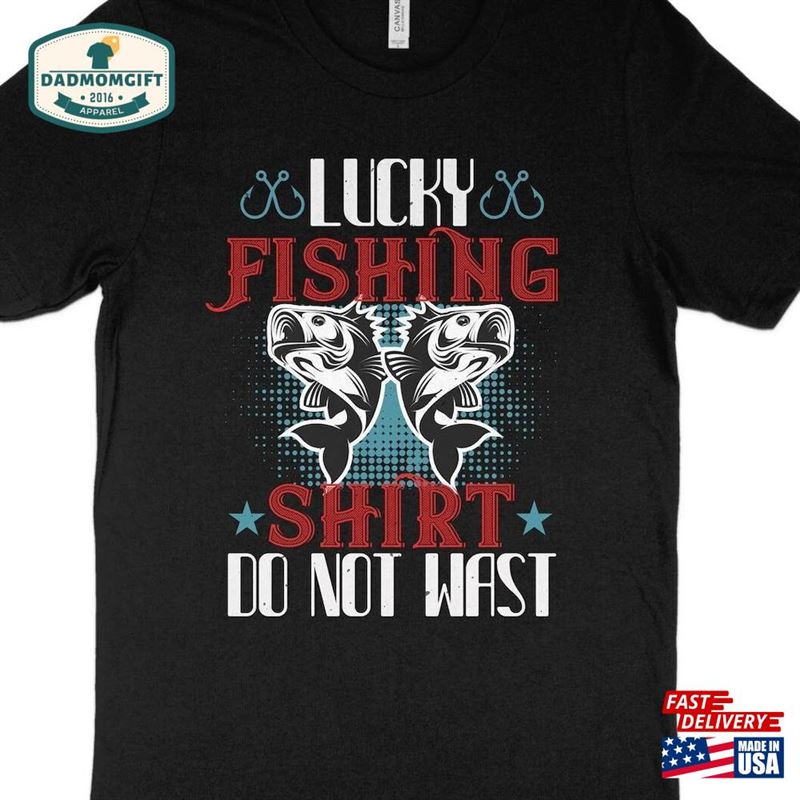 Lucky Fishing Shirt Do Not Wast Mens T-Shirt Funny Hoodie Classic