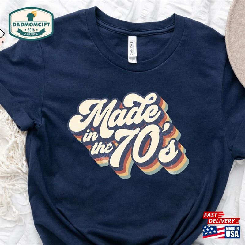 Made In The 70’S Shirt Birthday Sweatshirt Hoodie