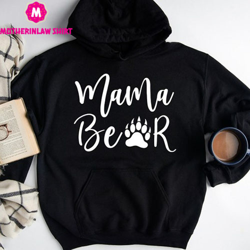 Mama Bear Hoodie, Bear Hoodie, Mothers Day Hoodie, Mom Hoodie, Mama Hoodie, Mother Hoodie, Bear Hoodie, Women’s Hoodie, Cute Mama Hoodie