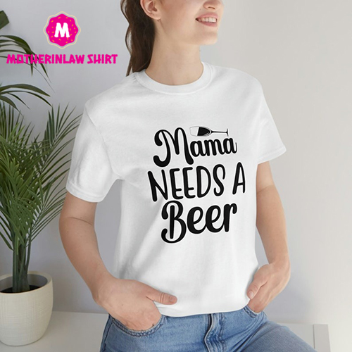 Mama Beer T-shirt, Mama t-shirt, Mom shirt, Mother’s Day Shirt, Mama Shirt, Mom Qualities Shirt, Mom Gift for New Mom, Best Mothers Day