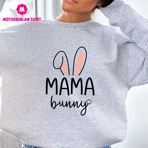 Mama Bunny, Easter Sweatshirt, Cool Mom Sweatshirt, Mama Sweatshirt