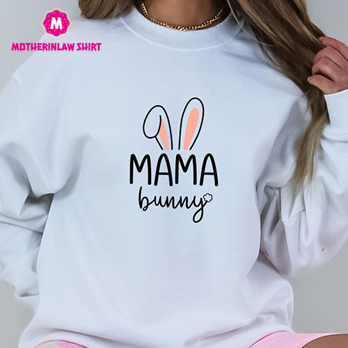 Mama Bunny, Easter Sweatshirt, Cool Mom Sweatshirt, Mama Sweatshirt