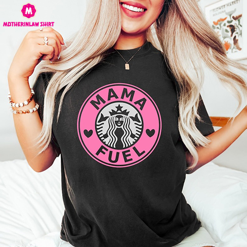 Mama Fuel Shirt, Coffee Lover Mama, Coffee Mom Sweatshirt, Trendy Mother’s Day Shirt, Funny Cool Mom Shirts, Personalized Mother’s Day Shirt