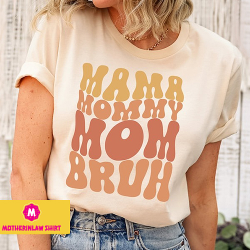 Mama Mommy Mom Bruh Shirt, Boho Funny Mama Shirt, Sarcastic Mom Shirt, Funny Mom Gift, Cute Shirt for Mother, Mother’s Day Shirt