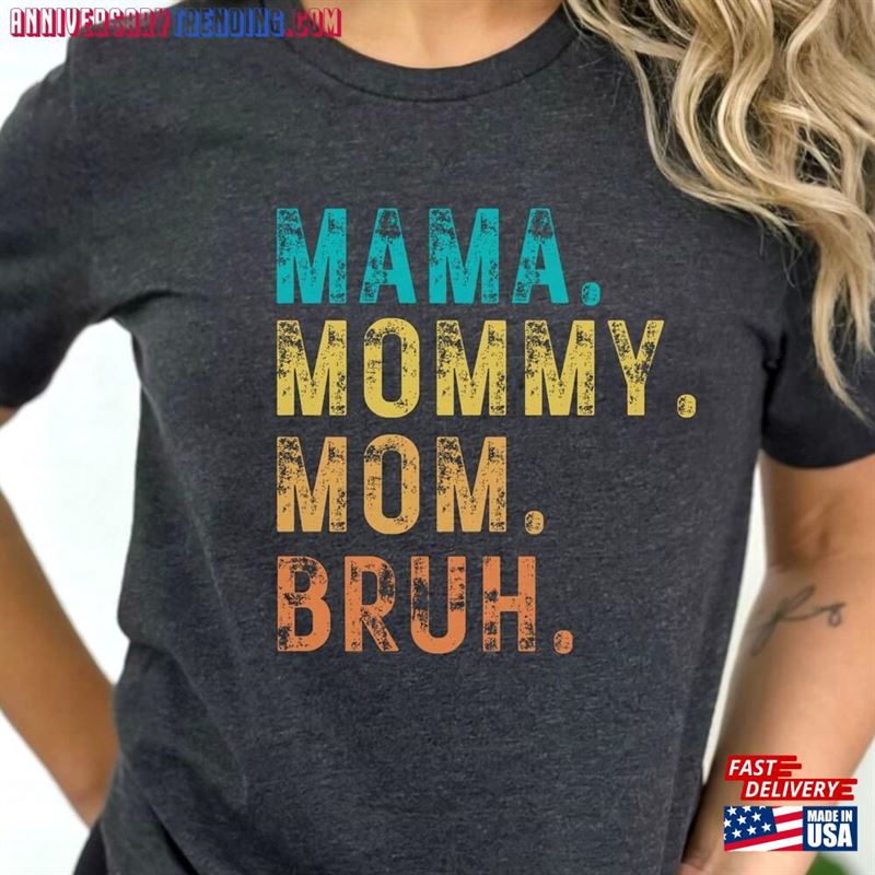 Mama Mommy Mom Bruh Shirt For Mothers Day Funny T-Shirt Gift Life Unisex Sweatshirt – Bipubunny Store