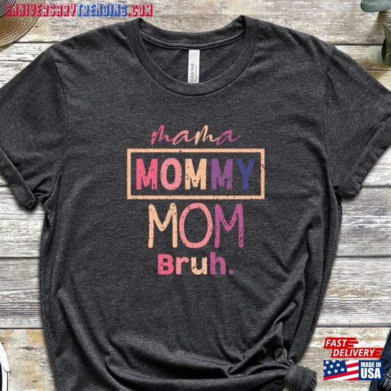 Mama Mommy Mom Bruh Shirt Funny For Mothers Day Gift T-Shirt Unisex – Bipubunny Store