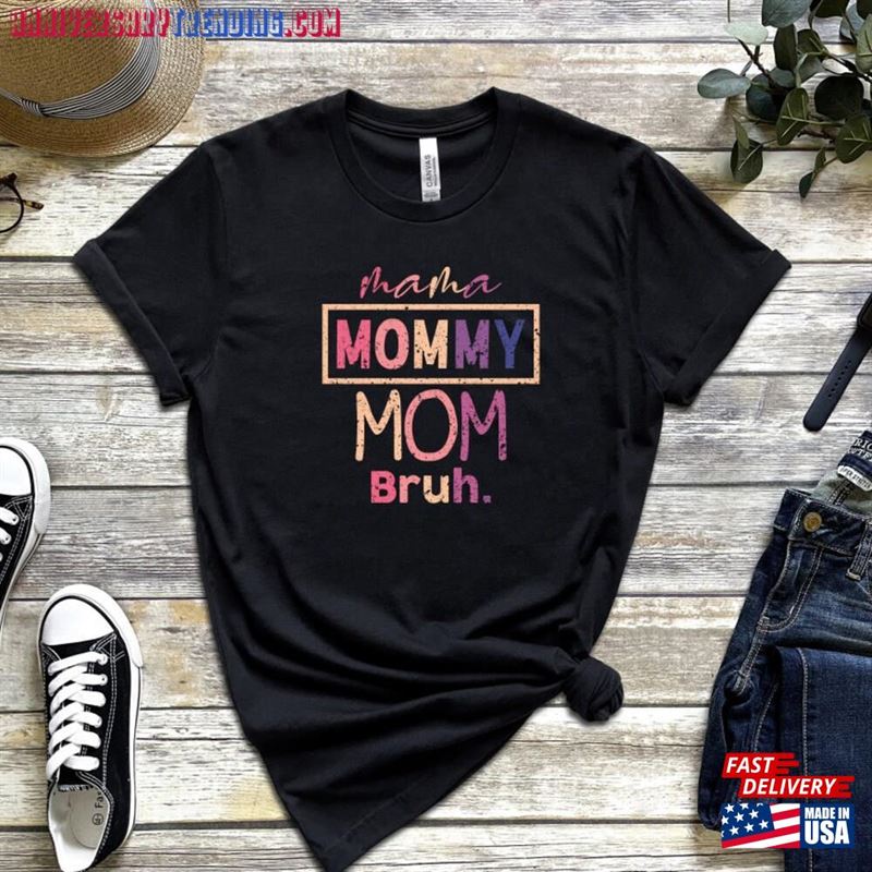 Mama Mommy Mom Bruh Shirt Funny For Mothers Day Gift T-Shirt Unisex – Bipubunny Store