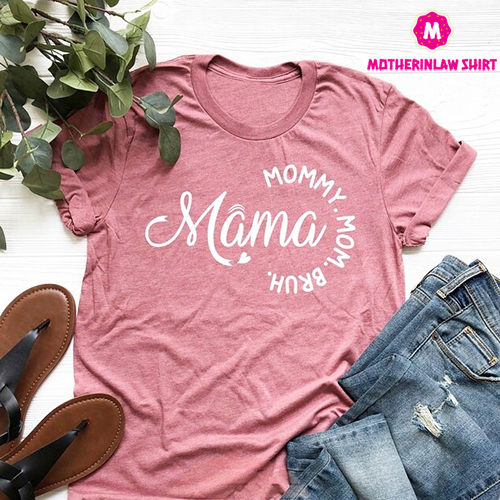 Mama Mommy Mom Bruh Shirt, Mom Shirt, Mothers Day Shirt, Mama Shirt, Gift For Mom, Mom Life Shirt, Mama Gift, New Mom Gift, Mommy Shirt