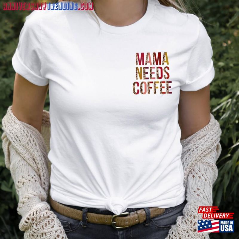 Mama Need Coffee Pocket Design Crewneck T Shirt Sweatshirt Classic – Bipubunny Store