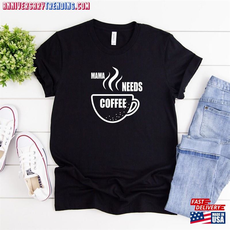 Mama Needs Coffee Shirt Mothers Day Gift For Wife Tired As A Mother Classic T-Shirt – Bipubunny Store