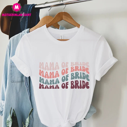 Mama of Bride Tshirt, Retro Shirt, Retro Mama Shirt, Wedding Tshirt, Vintage Wedding Tshirt, Bridal Party Shirt, Wedding Gift, Mama Shirt