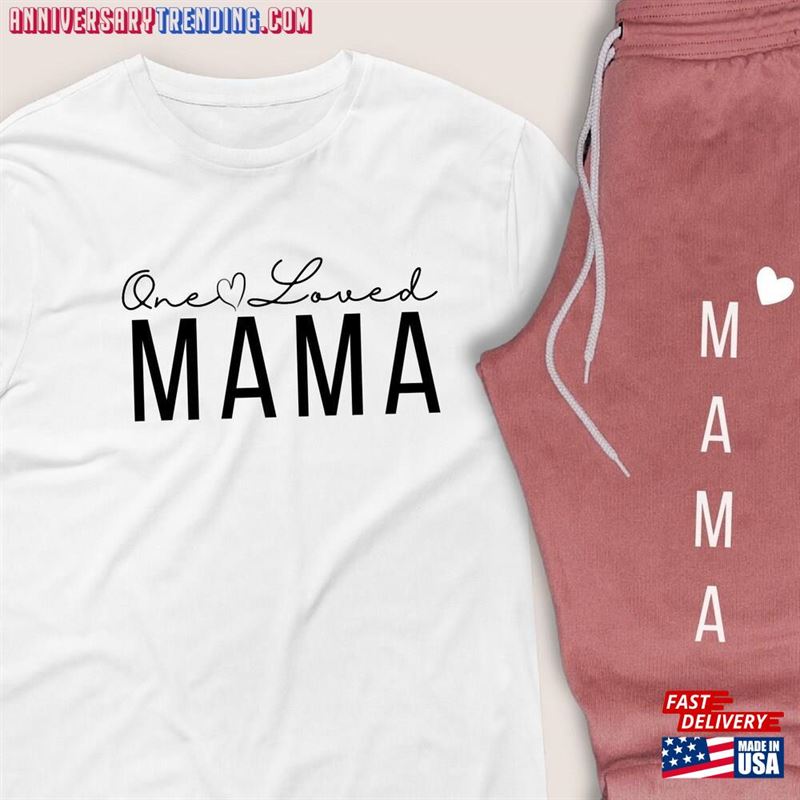 Mama Shirt And Joggers Set One Loved Gift For Mom Sweatshirt Unisex – Bipubunny Store