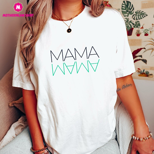 Mama shirt, Mama, Mother’s Day shirt, Mothers Day Gifts, Gifts for mom, shirt for mom, Mom shirt, mama t-shirt, Simple mom shirt, mom gift