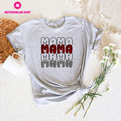 Mama Shirt, Mama Vibes Shirt, Mom Life Shirt, Best Mom Shirt, Mother’s Day Shirt, New Mom Shirt, Cute Mom Shirt, Mother’s Day Gifts