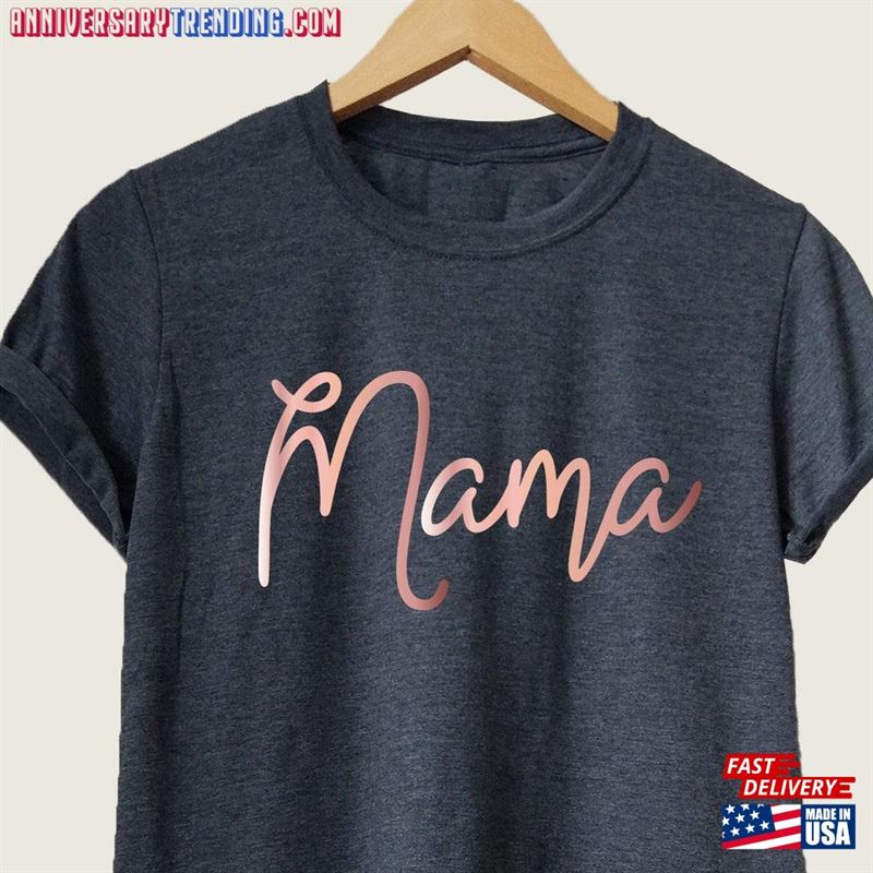 Mama Shirt Mothers Day Gift For Mom Rose Gold Women Classic T-Shirt – Bipubunny Store