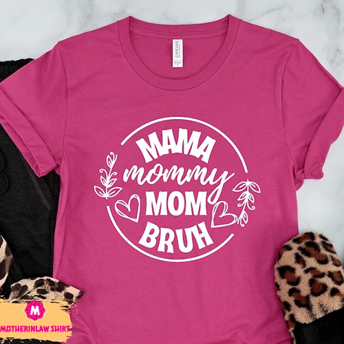 Mama Shirt, Mother’s Day Gift, Sarcastic Mom Shirt, Funny Mom Shirt, Funny Bruh Shirt, Gift For Mom From Son, Mothers Day Gift