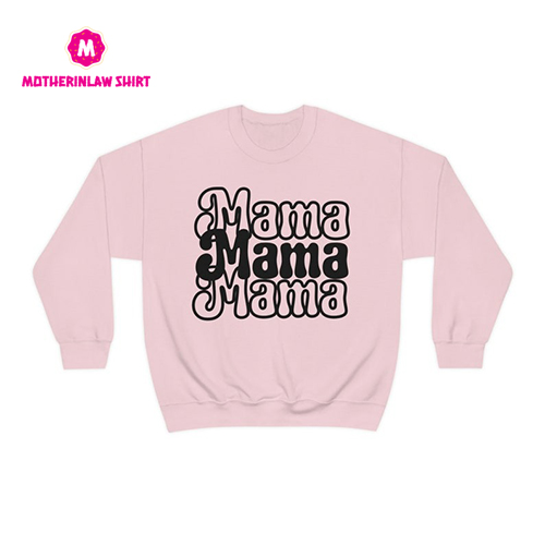 Mama sweatshirt comfy shirt for Mothers, Day Gift for Mom to be gift for wife is best Mom Ever