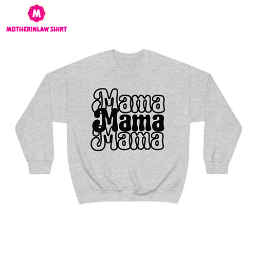 Mama sweatshirt comfy shirt for Mothers, Day Gift for Mom to be gift for wife is best Mom Ever