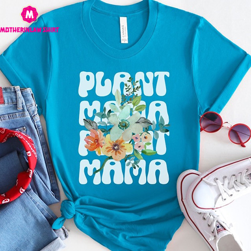 Mama Tshirt Plant Mom, Shirt Mothers Day Gift, Plant Lover Tee, Gardening Mom Shirt Botanical, Mom Tshirt Flower Lover, Shirt Flower Mama Tshirt