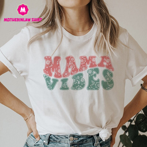 Mama Vibes Shirt, Floral Retro Mama Shirt, Gift for Mo, Gift For Her Shirt, Mother’s Day Gift Shirt, Groovy Mama Shirt