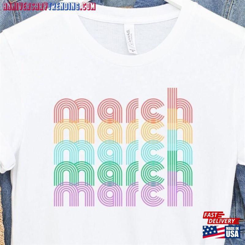 March T-Shirt Birthday Gift Shirt For Friend Sweatshirt Classic – Bipubunny Store