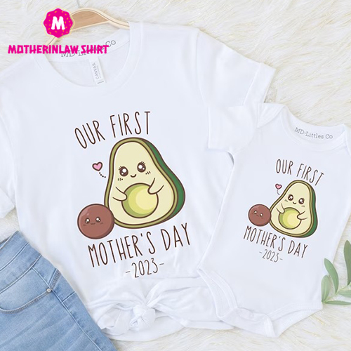 Matching Mother’s Day Shirt, Funny Our First Mothers Day Shirt, Mother’s Day Gift Ideas, Avocado Shirts, Mom Shirts, Matching Mom and Baby – MotherInLaw Shirt