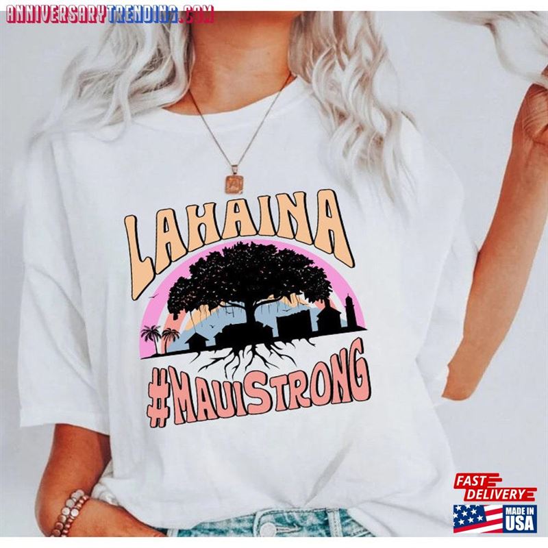 Maui Strong Shirt Lahaina Banyan Tree T-Shirt Hawaii Shoreline Sweatshirt Hoodie – Bipubunny Store